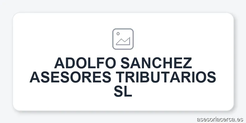 ADOLFO SANCHEZ ASESORES TRIBUTARIOS SL
